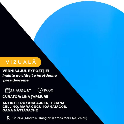 Festivalul Curtea Artistilor se încheie cu expoziția &quot;Înaite de sfârșit e întotdeauna prea devreme&quot;