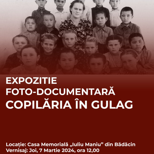 Expoziția "Copilăria în Gulag" se deschide la Zalău. Casa Memorială "Iuliu Maniu" din Bădăcin găzduiește vernisajul pe 7 martie la ora 12.00.